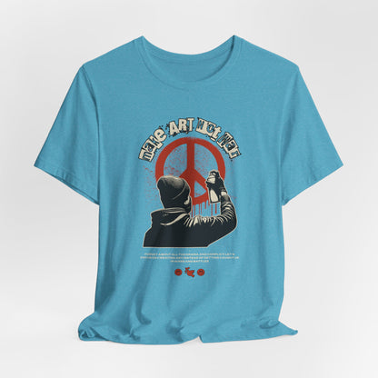 Art Not War T-Shirt — Graffiti Peace Protest Tee