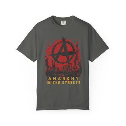Anarchy in the Streets, Unisex Garment-Dyed T-shirt