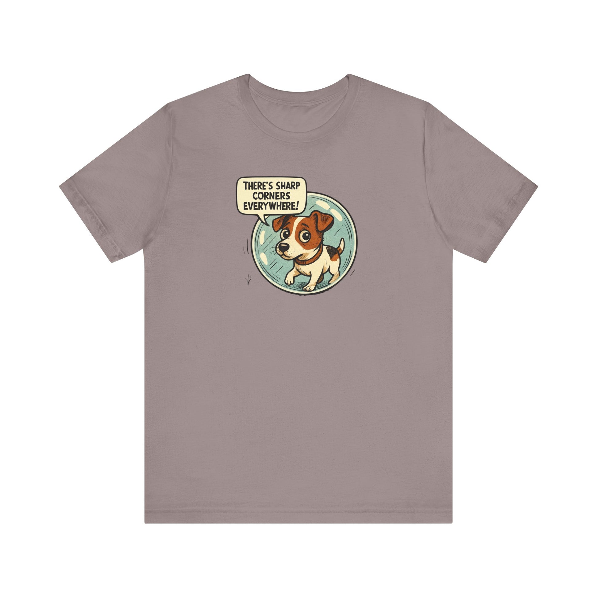 Sharp corners are everywhere, Cute Dog Graphic Tee, Dog Lover Shirt, Funny Pet Gift, Animal Lover Apparel, Unisex Casual Wear, Birthday Gift, Quirky T-Shirt - Psychonaut Swag