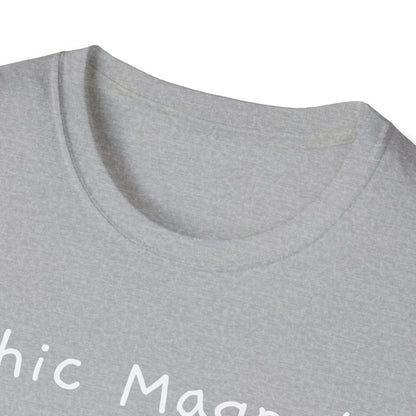 Chic Magnet Unisex Softstyle T-Shirt - Fun and Quirky Graphic Tee - Psychonaut Swag