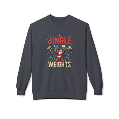 Jingle All the Weights Sweatshirt — Christmas Gym Crewneck