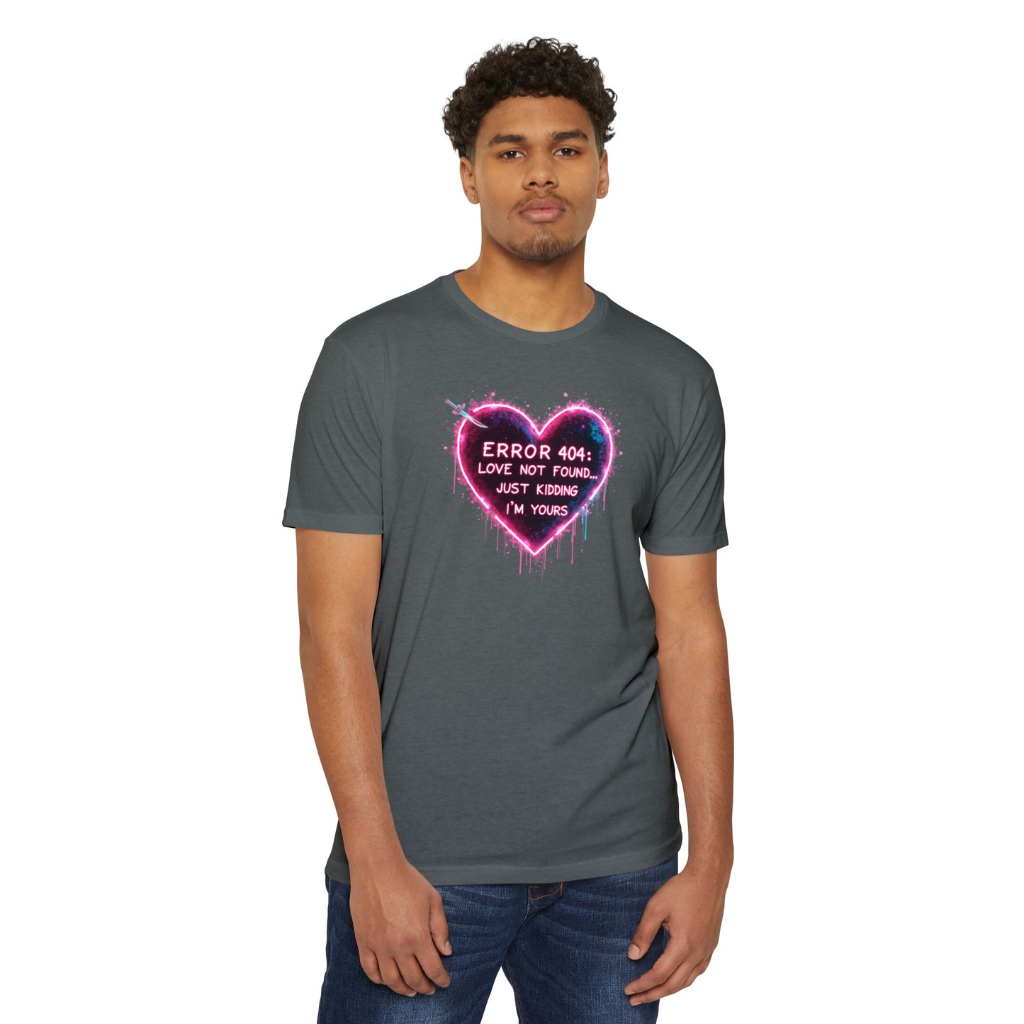Error 404 Heart T-Shirt — "Love Not Found... Just Kidding I'm Yours" Neon Graphic Tee