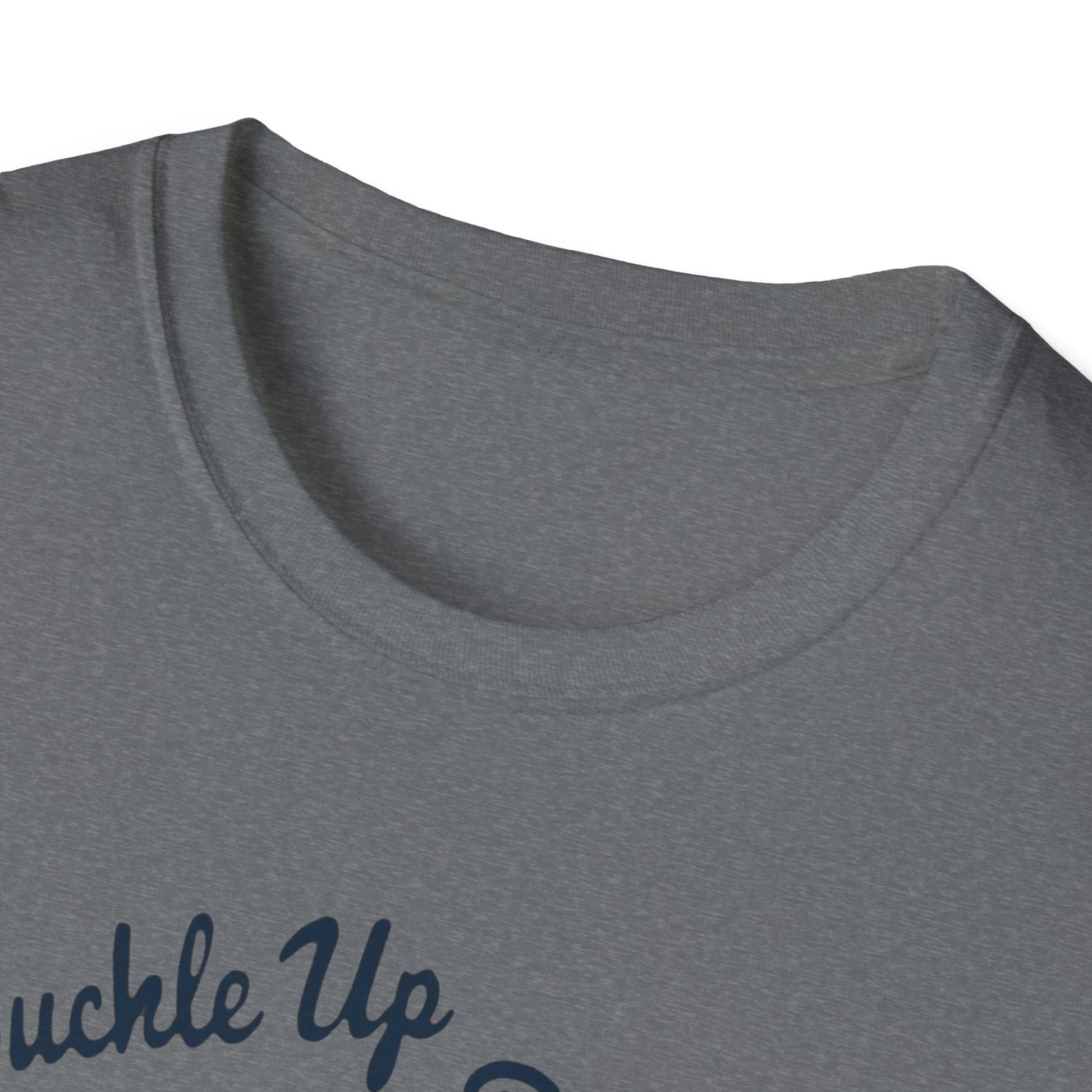 Buckle Up B*tches Unisex T-Shirt, Funny Graphic Tee, Racing Enthusiast Gift, Casual Wear, Birthday Apparel - Psychonaut Swag