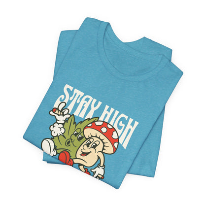Stay High, It's Organic T-Shirt — Retro Mushroom Cannabis Graphic Tee