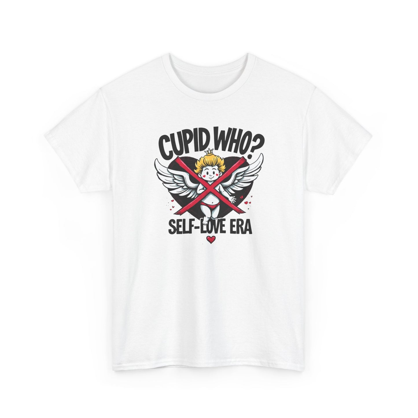 Cupid Who? Self-Love Era Tee