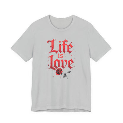 Life is Love Shirt, Love Themed Apparel, Gift for Couples, Valentine's Day Top - Psychonaut Swag
