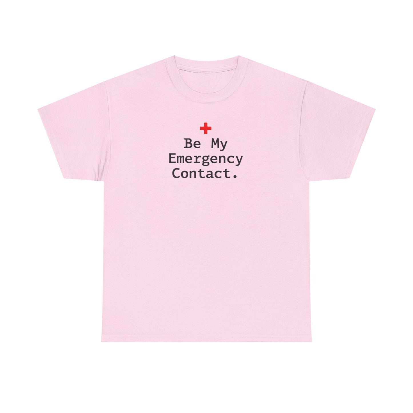 Be My Emergency Contact Tee — Cute Medical Cross Graphic Shirt