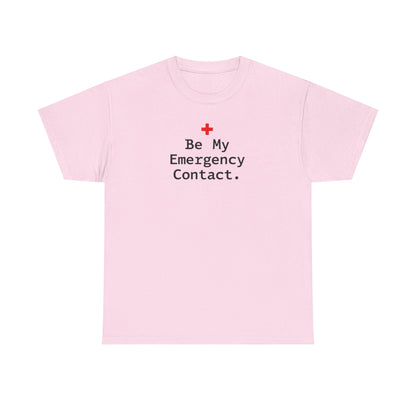 Be My Emergency Contact Tee — Cute Medical Cross Graphic Shirt