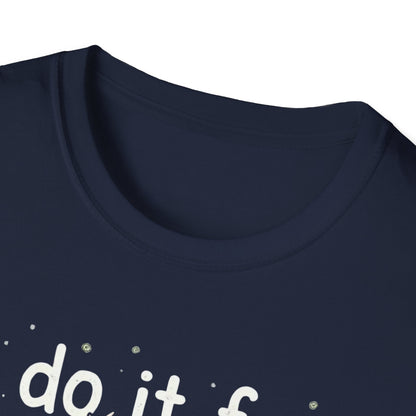 I Do It For Doe Reindeer T-Shirt — Funny Christmas Holiday Tee