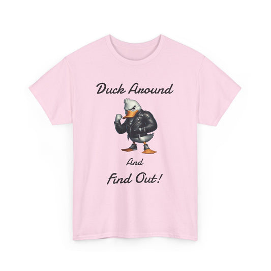 Duck Around, Unisex Heavy Cotton Tee - Psychonaut Swag