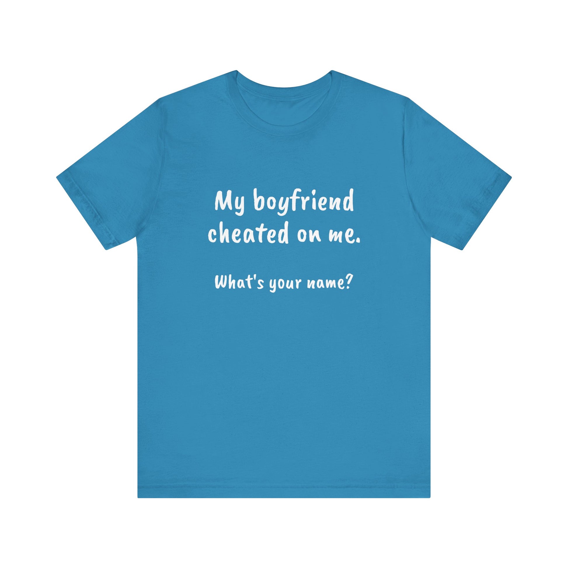 Boyfriends cheat, Unisex Jersey Short Sleeve Tee - Psychonaut Swag