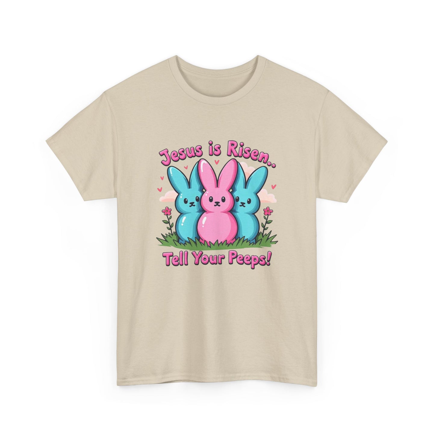 Easter Tee — "Jesus is Risen, Tell Your Peeps!" Cute Peeps Graphic