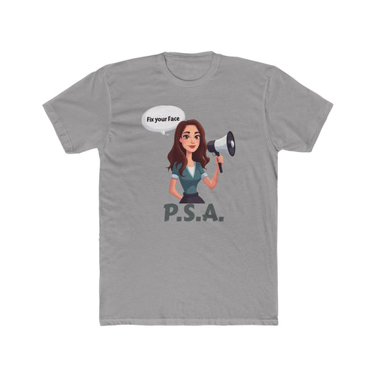 Fix your face, Leah-PSA Unisex Cotton Crew Tee, Fun Graphic Tee, Casual Humor Shirt, Gift for Friends, Everyday Wear, Statement Apparel