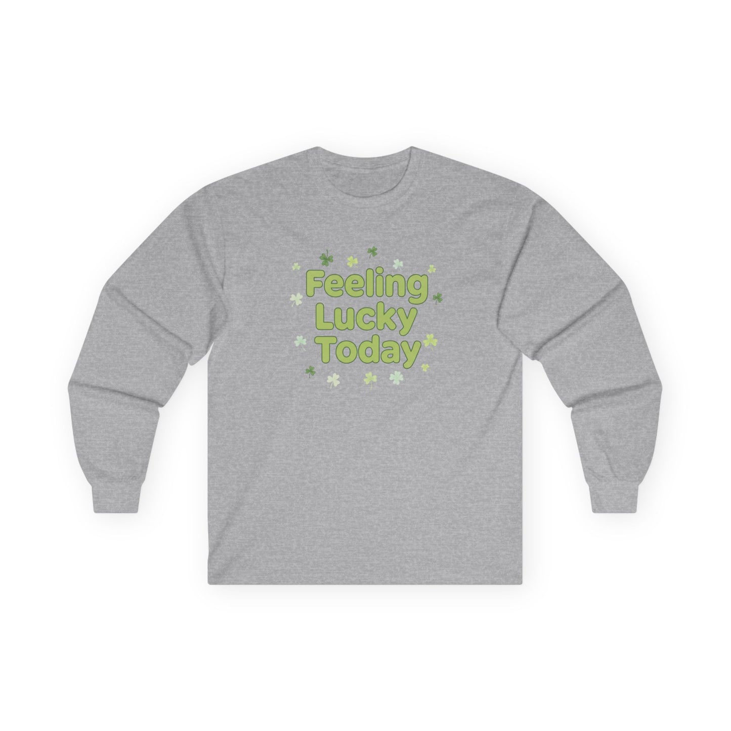 Feeling Lucky Today Long Sleeve Tee