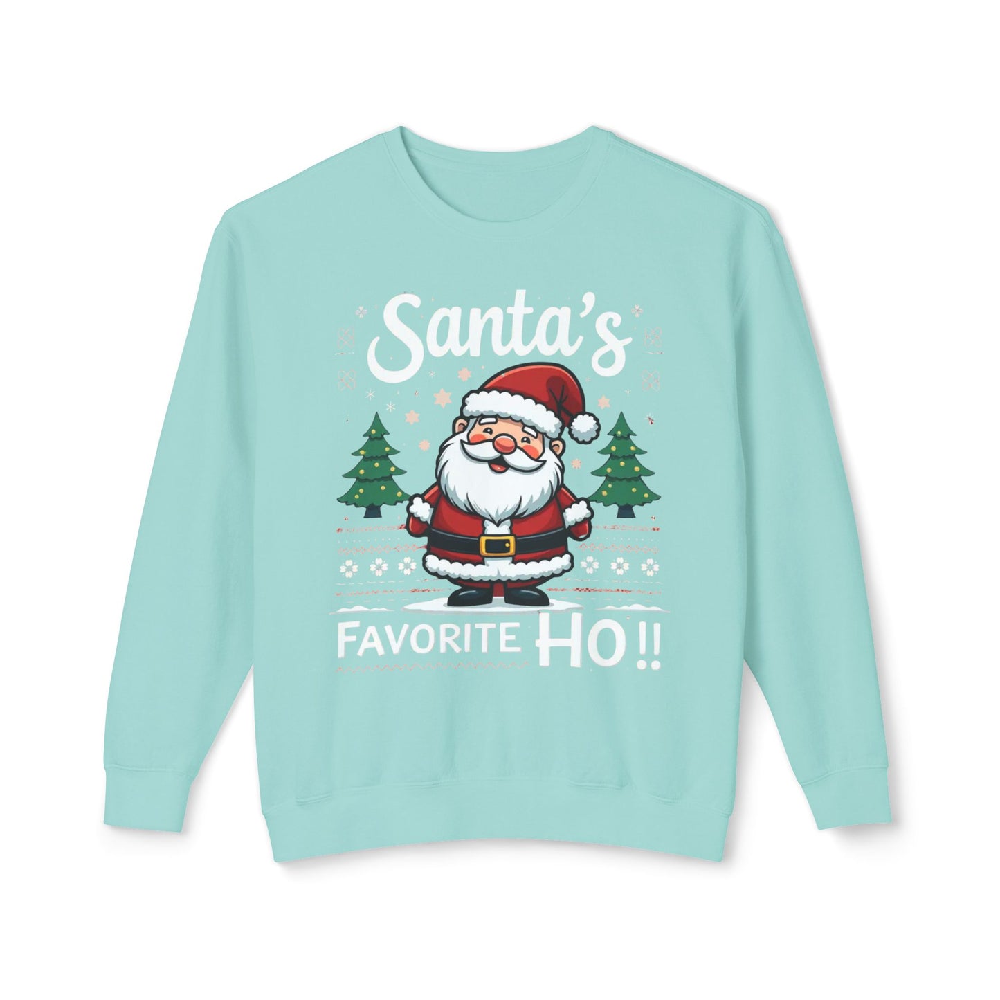 Santa’s Favorite Ho!! Sweatshirt — Funny Christmas Crewneck