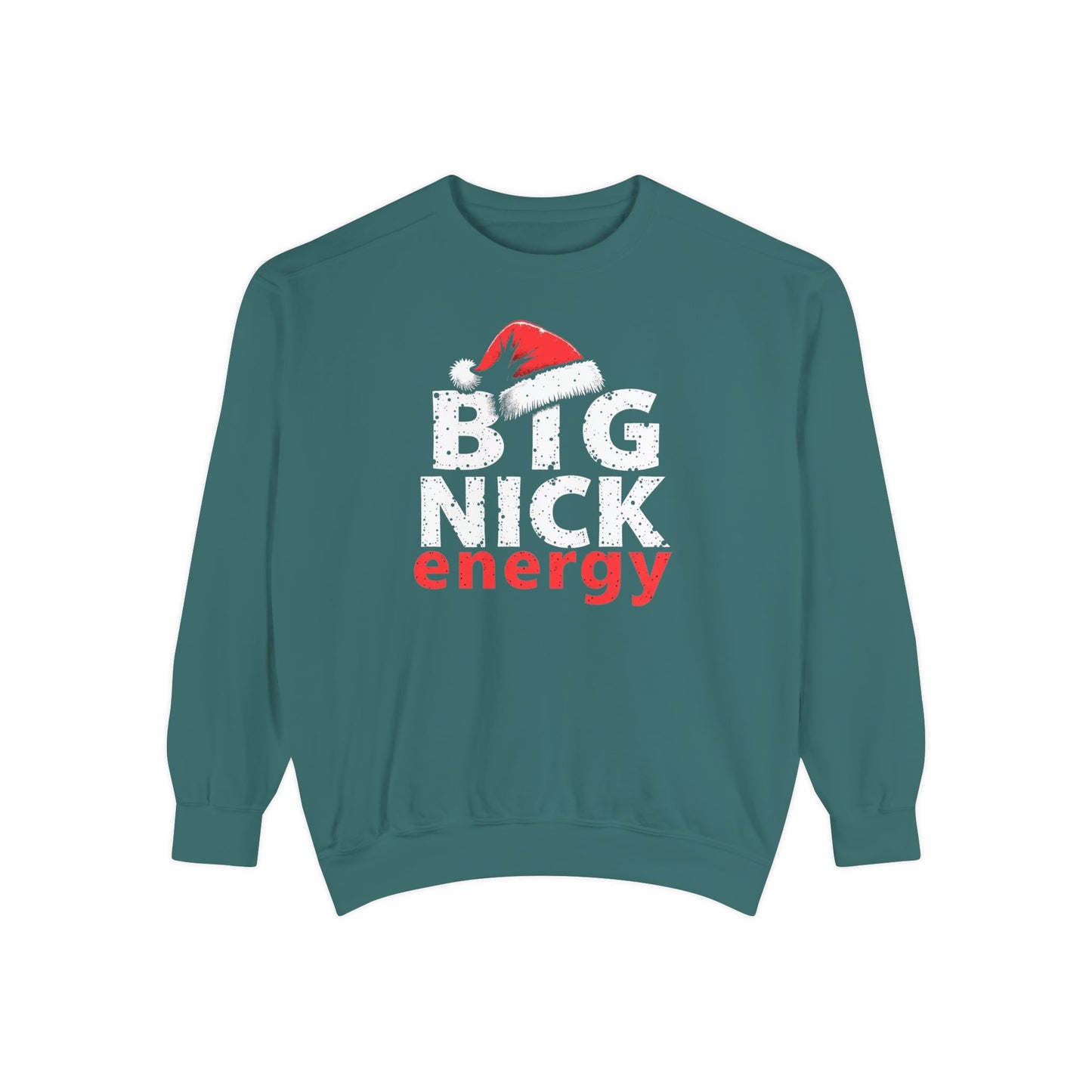 Big Nick Energy Sweatshirt — Christmas Santa Hat Holiday Sweater