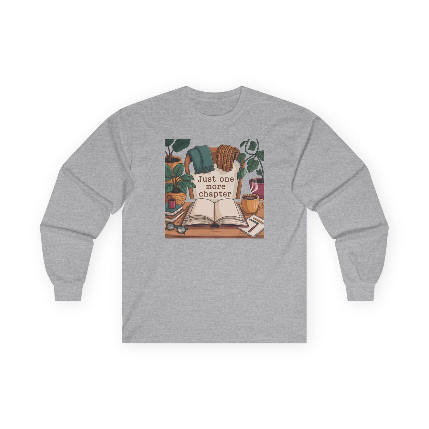 Long Sleeve Tee — "Just One More Chapter" Cozy Book Lover Shirt