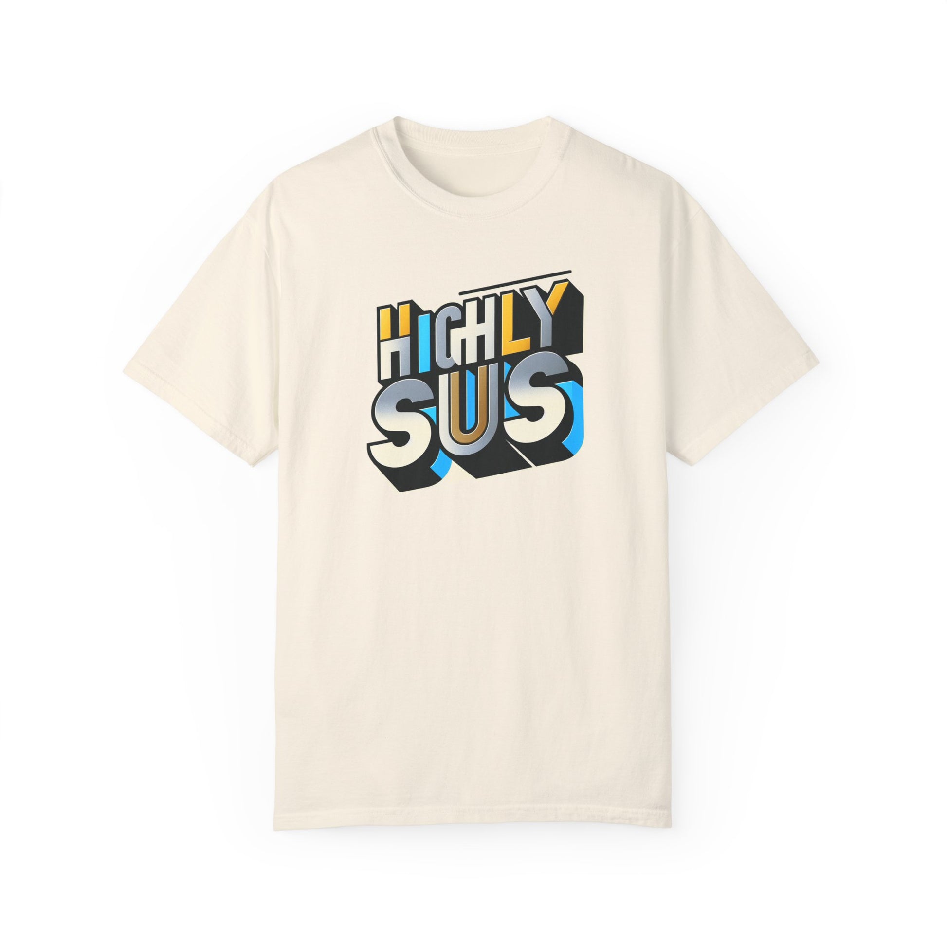 Highly Sus Unisex Garment-Dyed T-shirt - Trendy Casual Wear - Psychonaut Swag