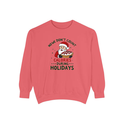 Santa Holiday Sweatshirt - "No Counting Calories During Holidays" Santa Christmas Crewneck