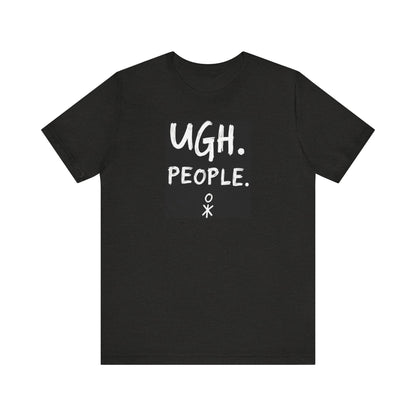 Frustration Level: UGH. PEOPLE. Unisex Tee, Funny Graphic T-Shirt, Gift for Introverts, Casual Wear, Everyday Humor - Psychonaut Swag
