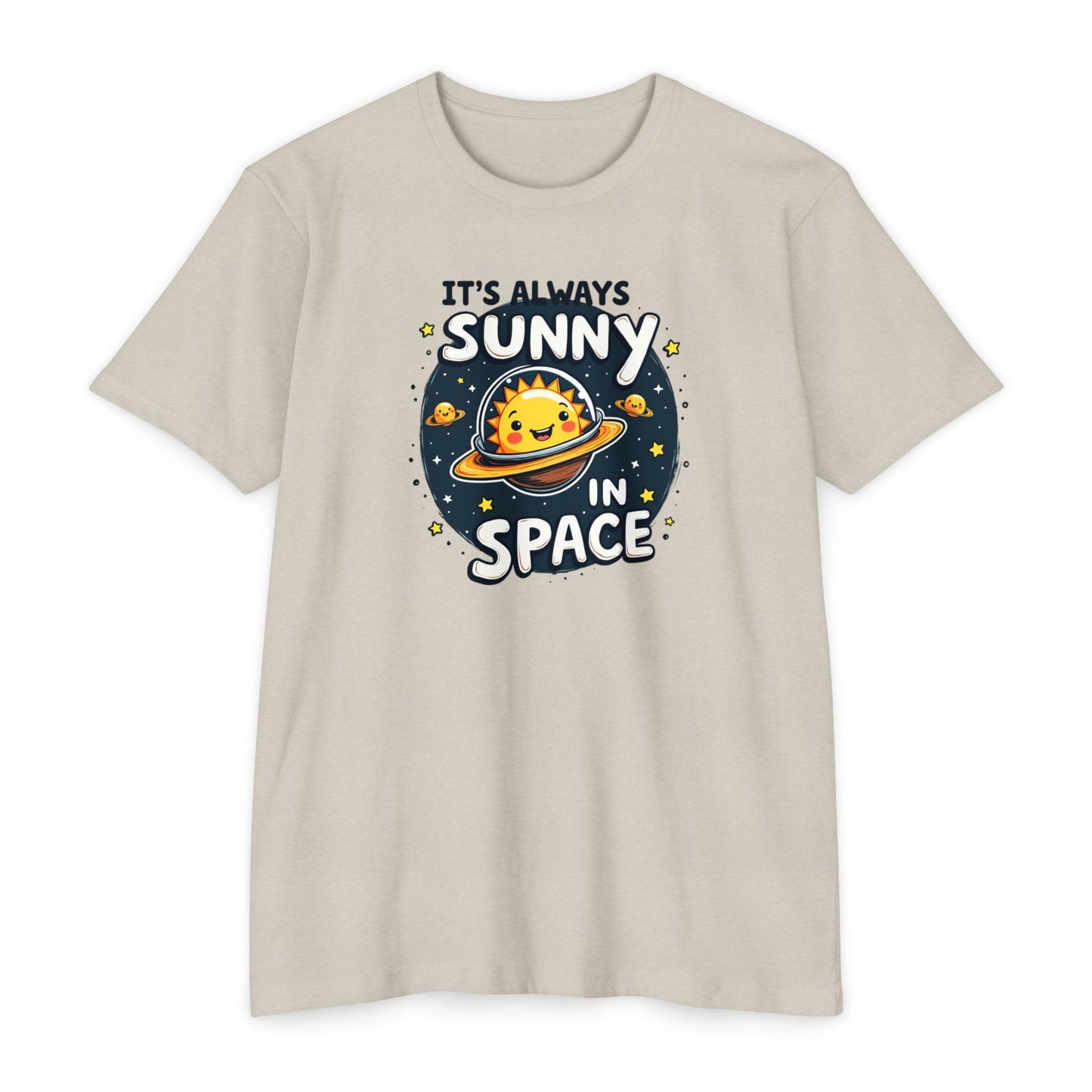 It's Always Sunny in Space T-Shirt — Cute Space Sun Graphic Tee