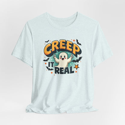 Creep It Real Ghost Tee — Cute Halloween T-Shirt