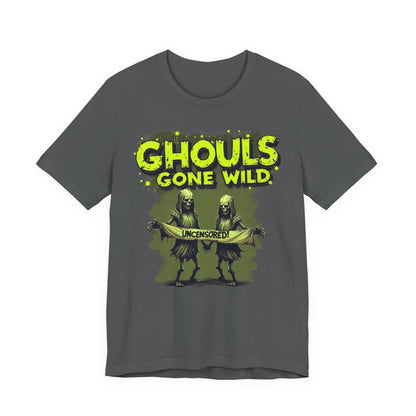 Ghouls Gone Wild Tee, Funny Halloween T-Shirt, Unisex Graphic Tee, Spooky Party Shirt, Casual Wear for Halloween