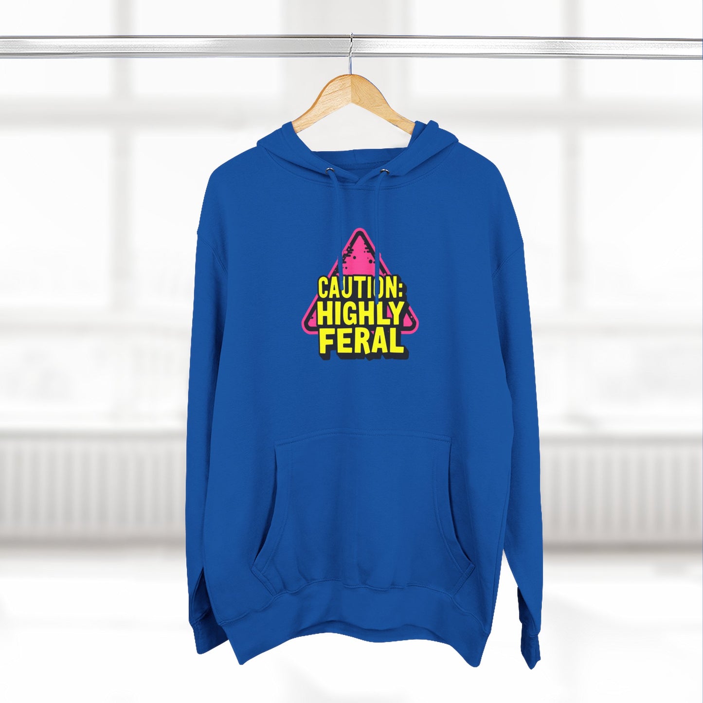 Caution: Highly Feral Hoodie — Funny Graphic Pullover for Pet Lovers