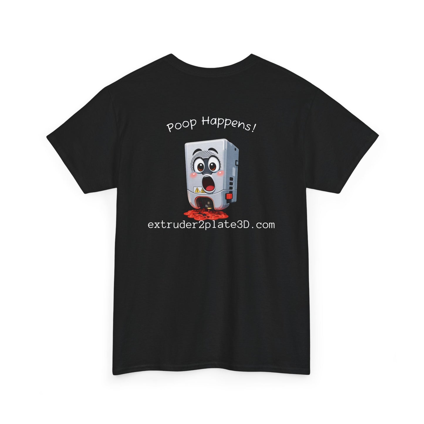 Extruder2Plate, Poop Happens T‑Shirt — Funny Cartoon 3D Printer Graphic Tee