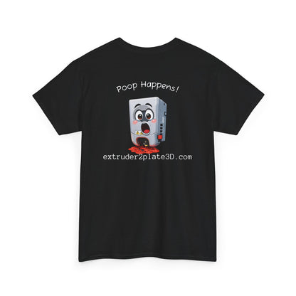 Extruder2Plate, Poop Happens T‑Shirt — Funny Cartoon 3D Printer Graphic Tee