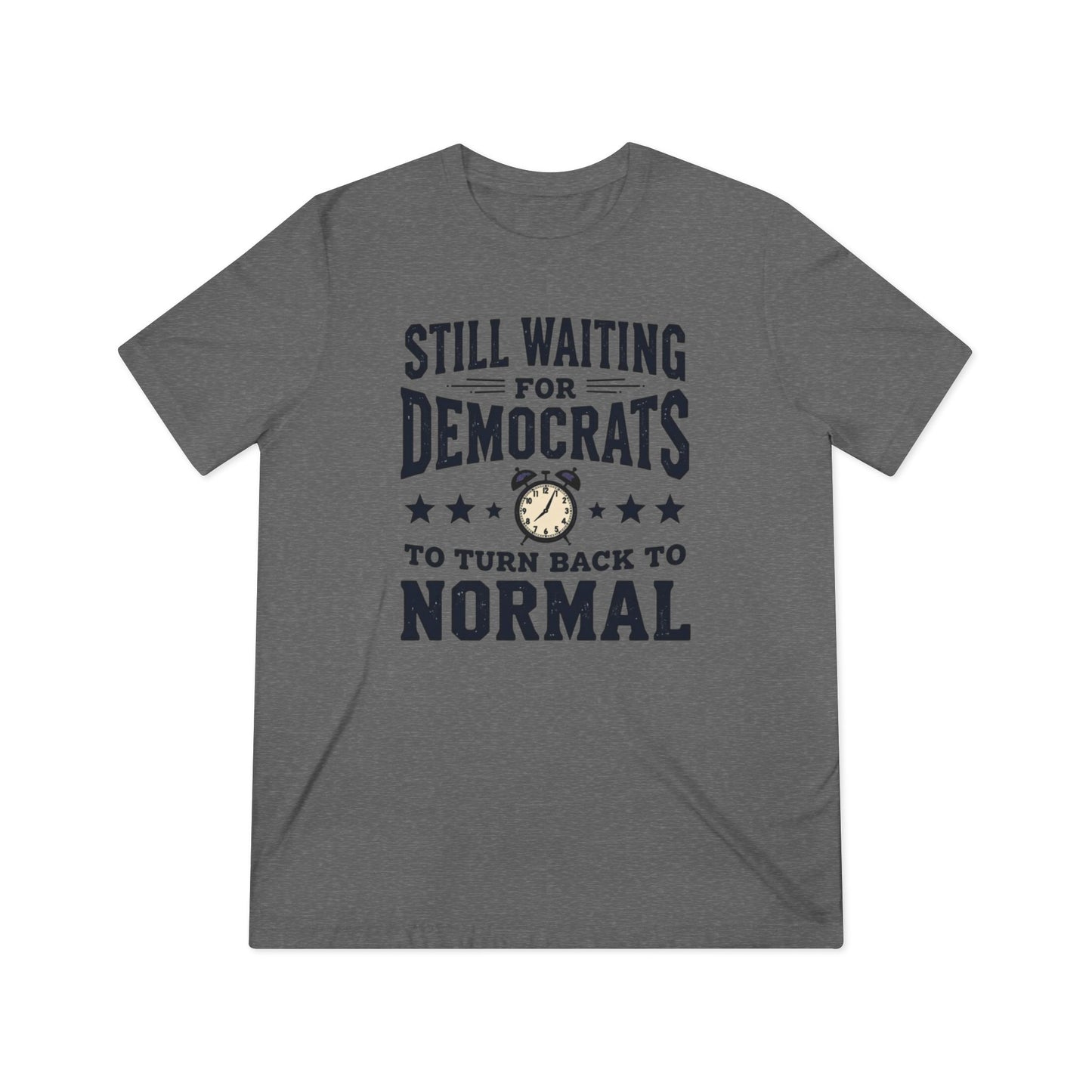 Still waiting for normalcy, Unisex Triblend Tee