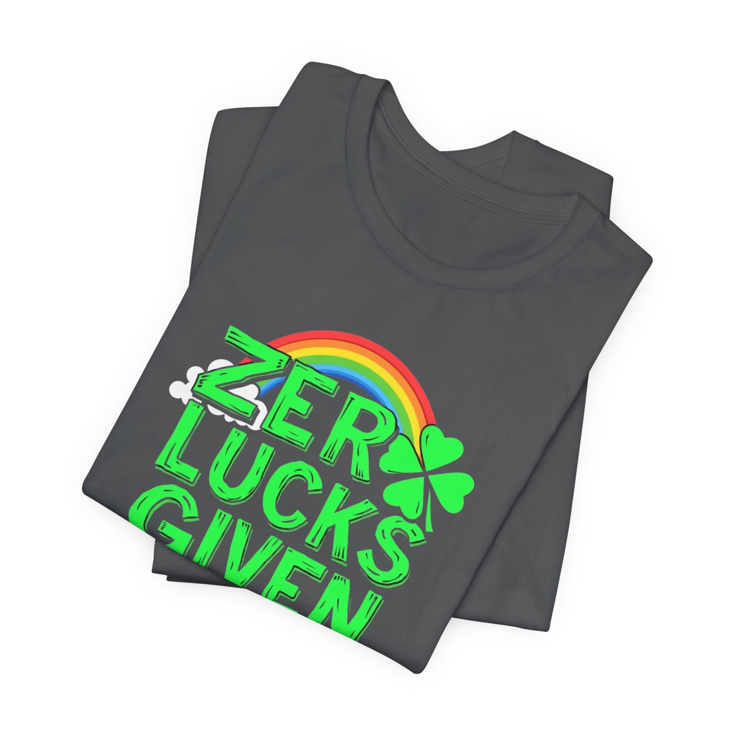 Zero Lucks Given St. Patrick's Day T-Shirt