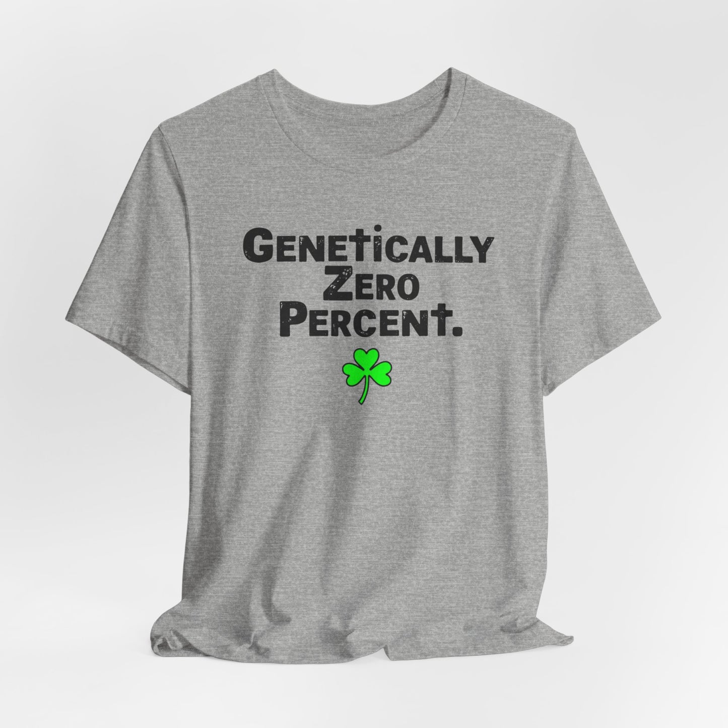 Genetically Zero Percent T-Shirt — Funny St. Patrick’s Day Shamrock Tee