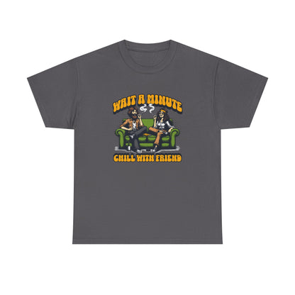 Chill with friends, Unisex Heavy Cotton Tee