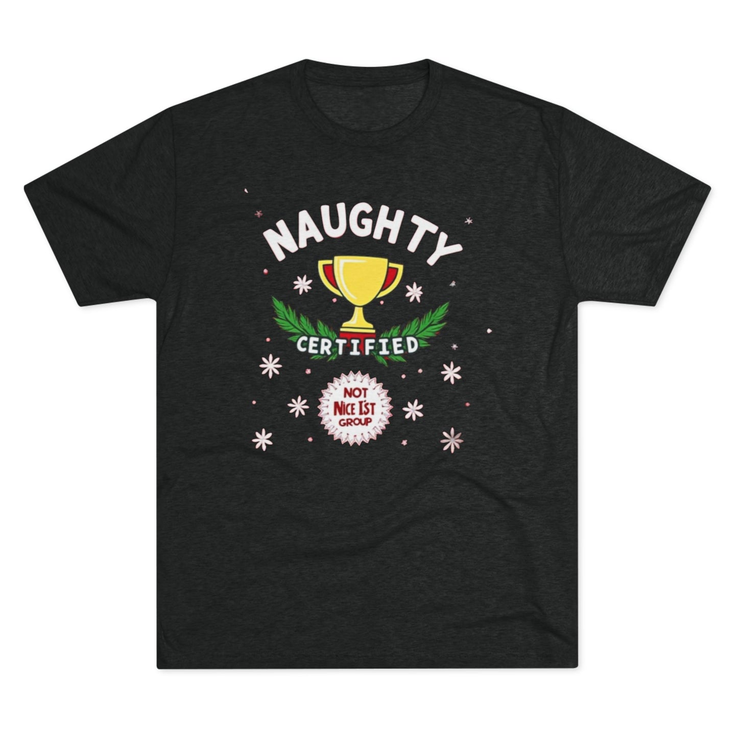 Certified naughty, Unisex Tri-Blend Crew Tee