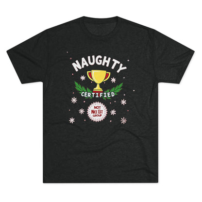Certified naughty, Unisex Tri-Blend Crew Tee