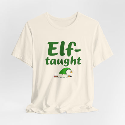 Elf-taught Christmas T-Shirt — Funny Holiday Tee with Elf Hat Design