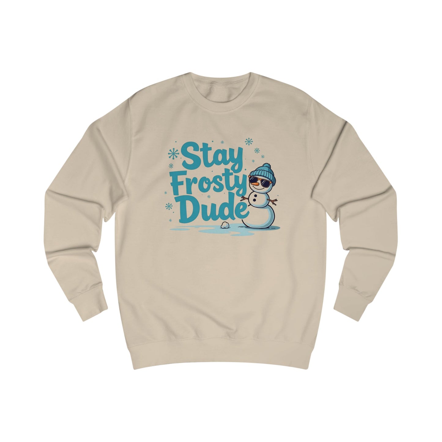 Snowman, Stay Frosty Unisex Sweatshirt
