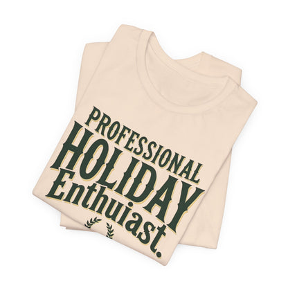 Professional Holiday Enthusiasts Unisex Jersey Short Sleeve Tee