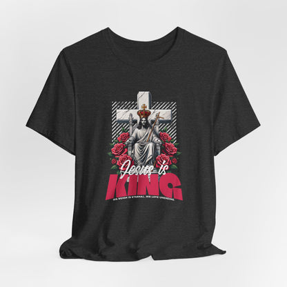 Jesus Is King T-Shirt — Christian Faith Graphic Tee with Cross & Roses