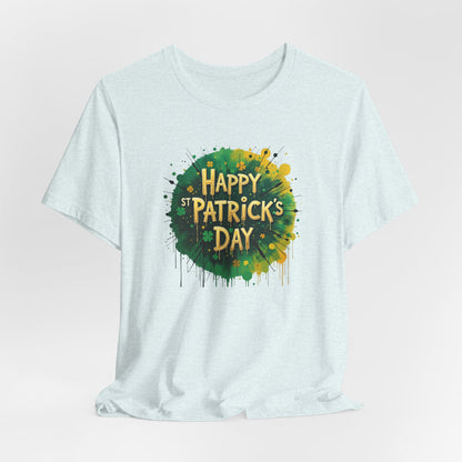 St. Patrick's Day Paint Splash Tee — "Happy St Patrick's Day" Festive Graphic T-Shirt