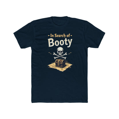 In Search of Booty Pirate T-Shirt, Fun Pirate Tee, Unisex Cotton Tee, Halloween Costume Shirt, Adventure Gift, Nautical Vibe, Unique Humor