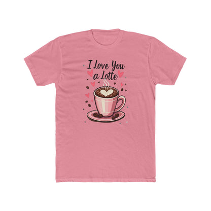 I Love You a Latte Tee — Cute Coffee Lover Valentine T-Shirt