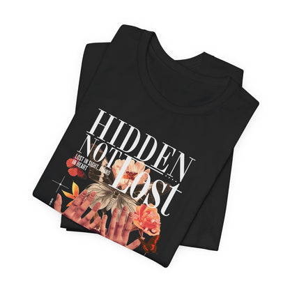 Hidden Not Lost Floral Graphic Tee — Empowering Mental Health Awareness Shirt