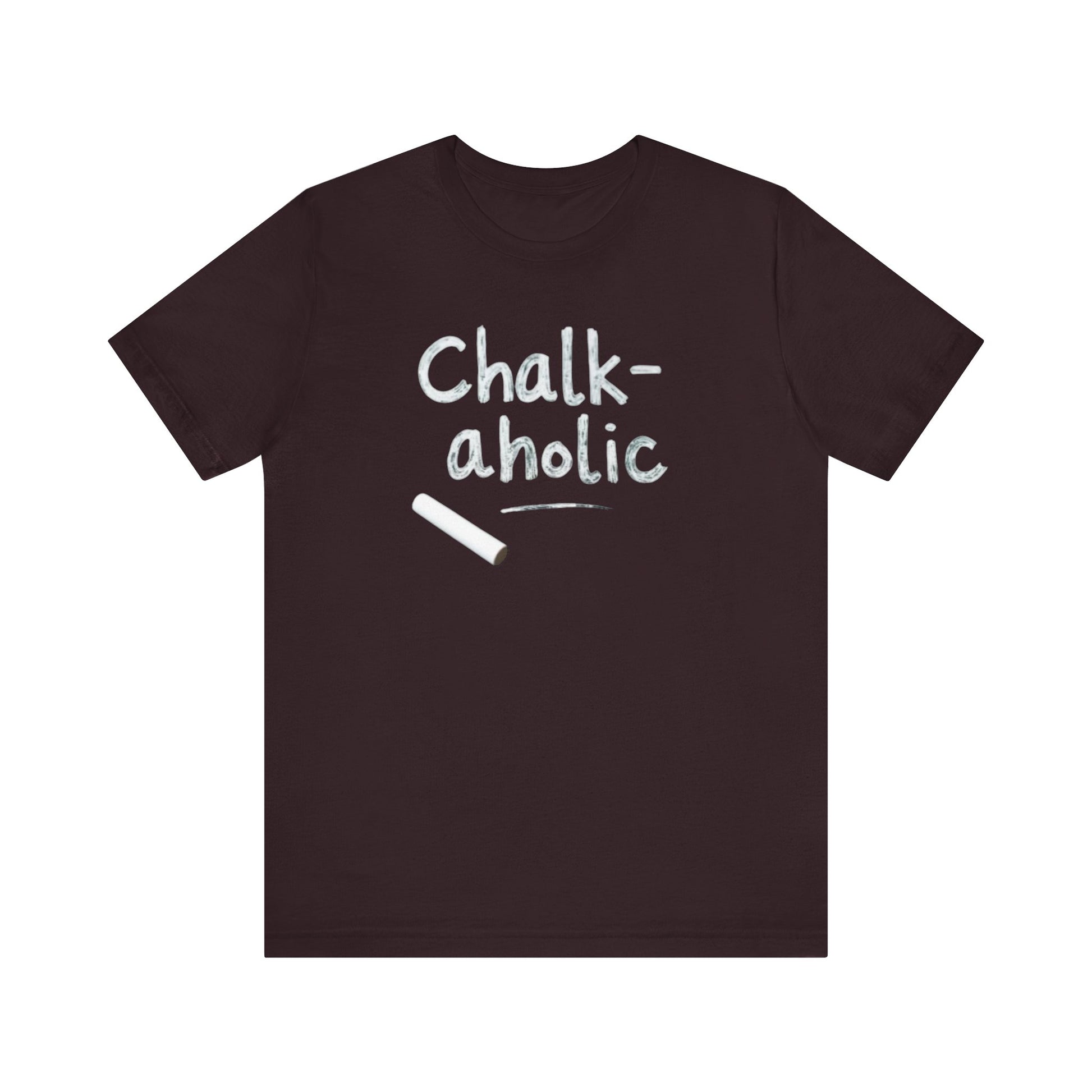 Chalk-a-holic Unisex T-Shirt, Fun Tee, Gift for Artists, Creative Wear, Casual Style, Perfect for Art Lovers - Psychonaut Swag