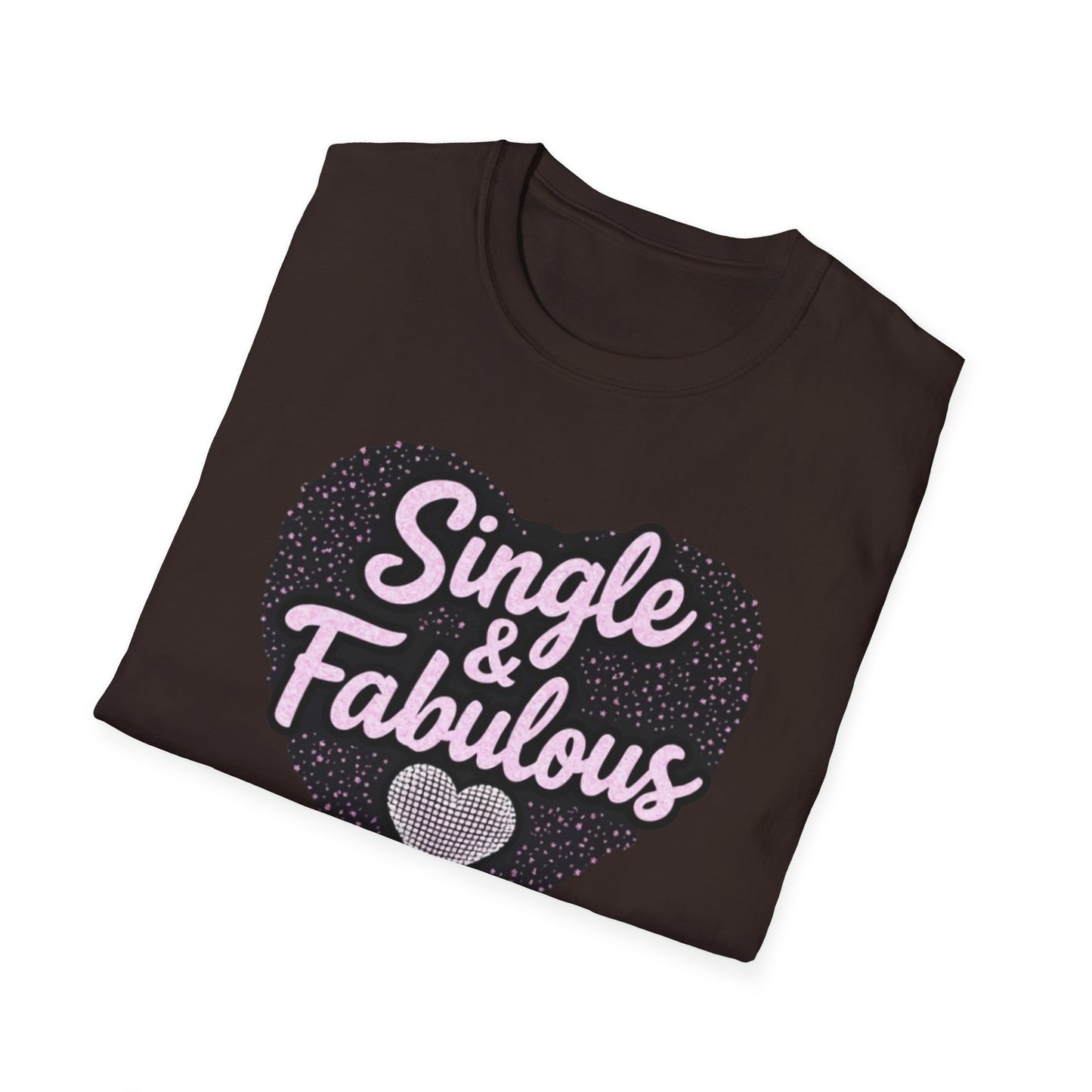 Single & Fabulous T‑Shirt — Funny Feminine Graphic Tee for Singles, Galentine’s & Pride