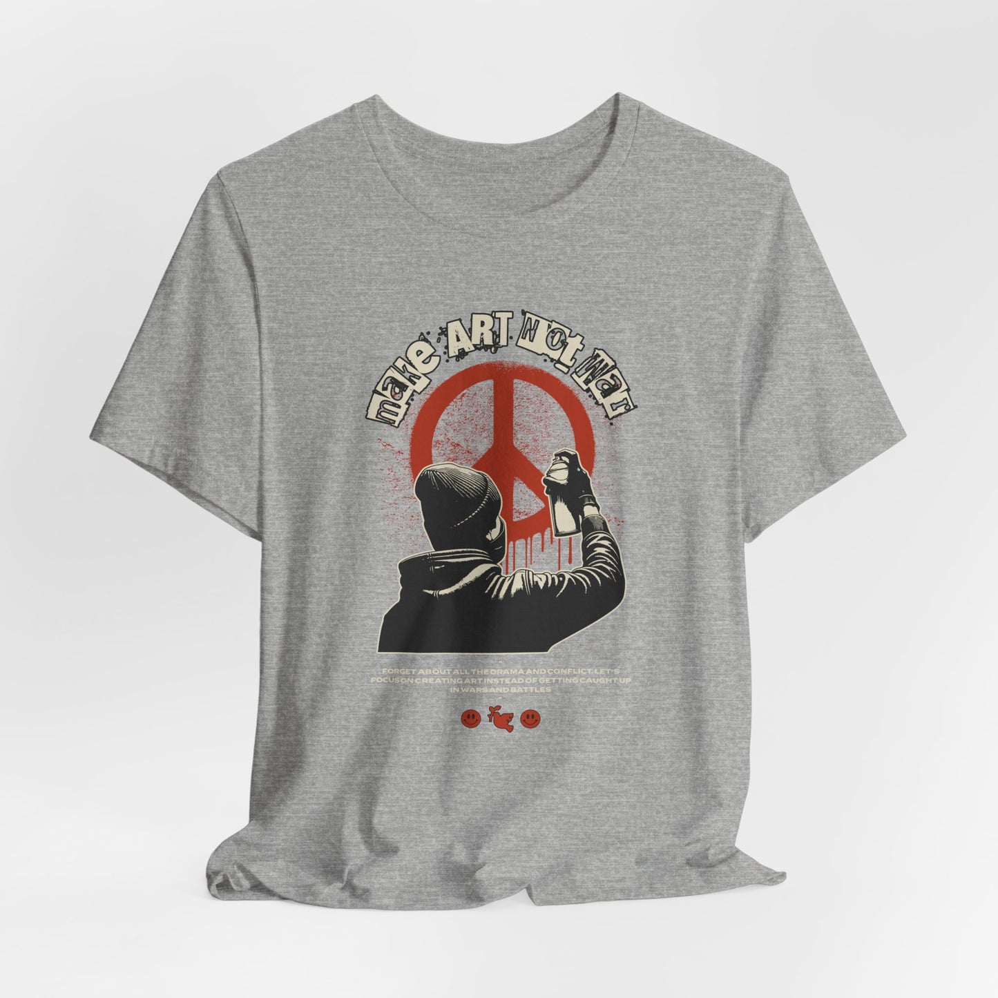 Art Not War T-Shirt — Graffiti Peace Protest Tee