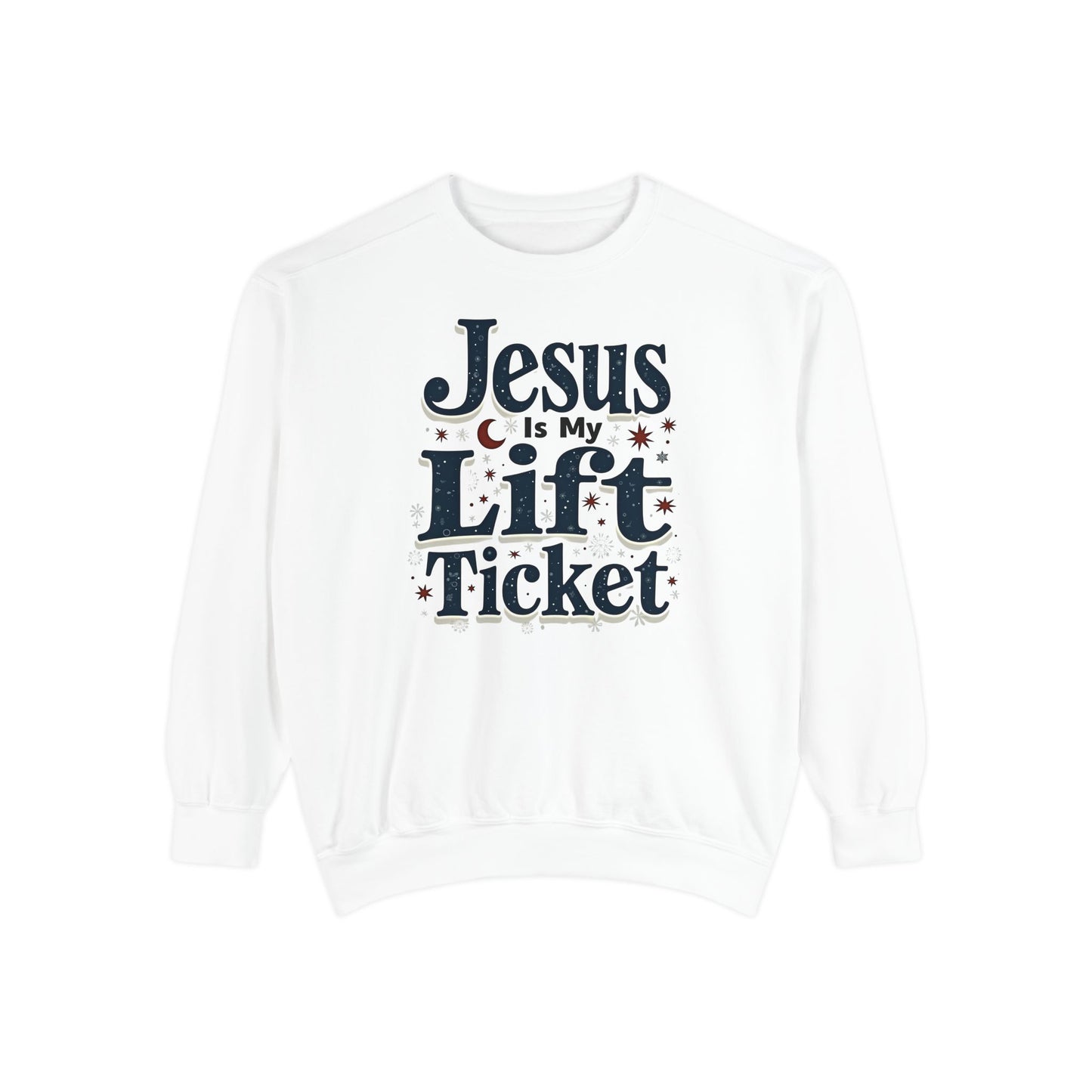 Jesus Is My Lift Ticket Sweatshirt