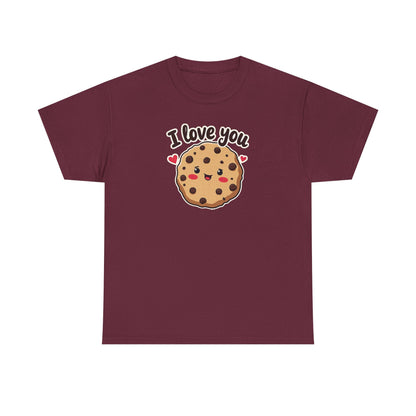 I Love You Like a Chocolate Chip Cookie Tee — Cute Valentine / Anniversary Gift T-Shirt
