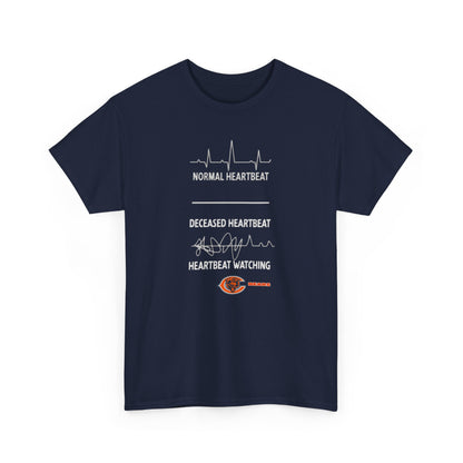 Bears Heartbeat Monitoring Tee — "Normal Heartbeat / Deceased Heartbeat / Heartbeat Watching" Graphic T-Shirt